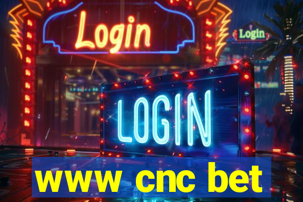 www cnc bet